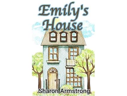 Livro Emilys House de Sharon Armstrong (Inglês)