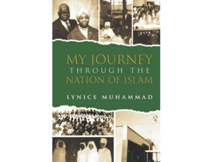 Livro My Journey Through the Nation of Islam A Memoir de Lynice Muhammad (Inglês)