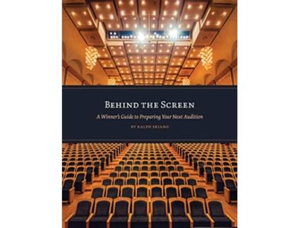 Livro Behind the Screen A Winners Guide to Preparing Your Next Audition de Ralph Skiano (Inglês)