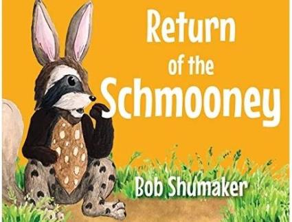 Livro Return of the Schmooney de Bob Shumaker (Inglês)