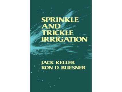 Livro Sprinkle and Trickle Irrigation de Ron D Bliesner Jack Keller (Inglês)