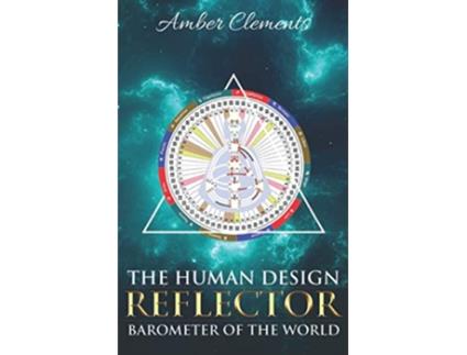 Livro The Human Design Reflector Barometer of the World de Amber Clements (Inglês)