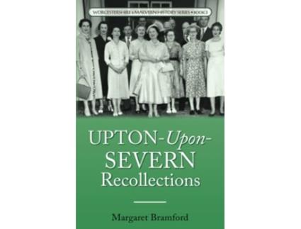 Livro UptonUponSevern Recollections Worcestershire Malvern History Series Book 3 de Margaret Bramford (Inglês)