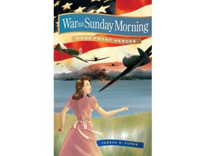 Livro War on a Sunday Morning HomeFront Heroes de Teresa R Funke (Inglês)