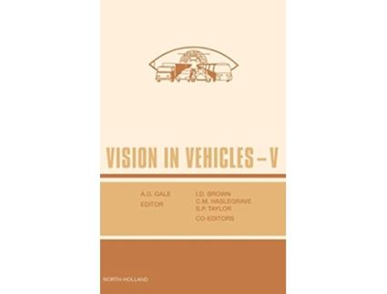 Livro Vision in Vehicles V de Id Brown, Sp Taylor et al. (Inglês - Capa Dura)
