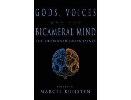 Livro Gods Voices and the Bicameral Mind The Theories of Julian Jaynes de Marcel Kuijsten (Inglês)