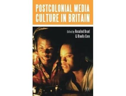 Livro postcolonial media culture in britain de brunt, rosalind,cere, rinella (inglês)