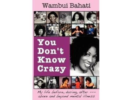 Livro You Dont Know Crazy de Wambui Bahati (Inglês)