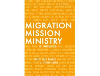 Livro Migration Mission and Ministry An Introduction de Robert Chao Romero (Inglês)