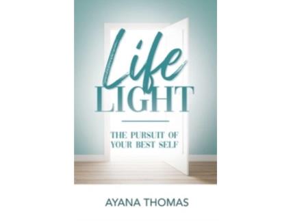 Livro Life Light The Pursuit of Your Best Self de Ayana Thomas (Inglês)