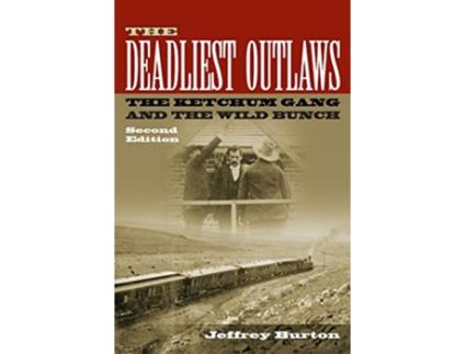 Livro Deadliest Outlaws de Jeffrey Burton (Inglês)