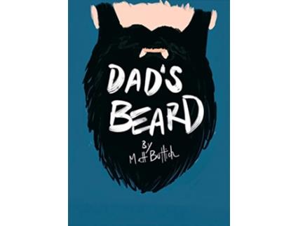 Livro Dads Beard de Matt Buttich (Inglês)