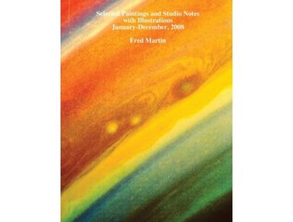 Livro Selected Studio Notes with Illustrations, January-December, 2008 Fred Martin (Inglês)