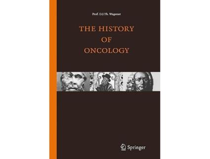 Livro history of oncology de D J Th Wagener (Inglês - Capa Dura)