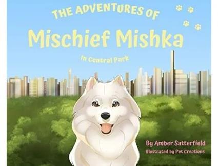 Livro The Adventured of Mischief Mishka in Central Park in Central Park The Adventures of Mischief Mishka de Amber Satterfield (Inglês - Capa Dura)