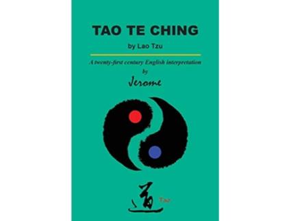 Livro Tao Te Ching by Lao Tzu A twentyfirst century English interpretation de Jerry Dirnberger (Inglês)
