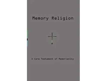 Livro Memory Religion A Core Testament of Memorianity de Dmitry Vostokov Memoriarch (Inglês)