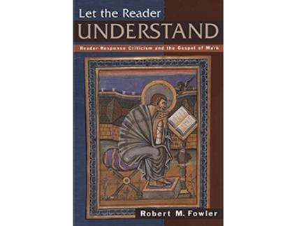 Livro Let the Reader Understand de Robert M Fowler (Inglês)