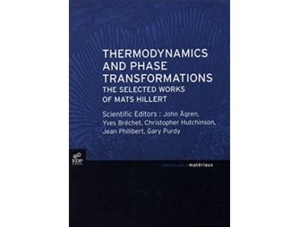 Livro Thermodynamics and Phase Transformations Science Des Matériaux Materials de John Agren Yves Bréchet Christopher Hutchinson (Inglês)