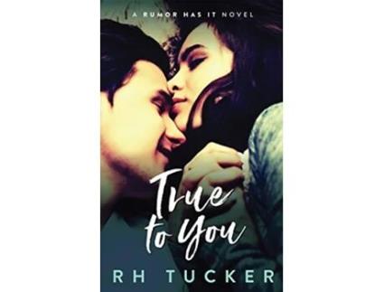 Livro True to You Rumor Has It Series de RH Tucker (Inglês)
