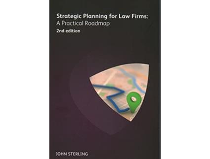 Livro Strategic Planning for Law Firms A Practical Roadmap 2nd edition de John Sterling (Inglês)