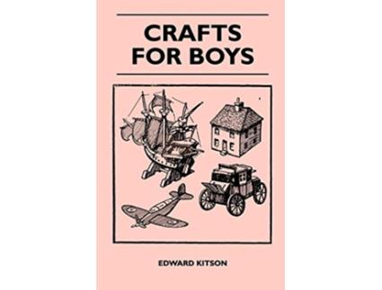 Livro Crafts For Boys de Edward Kitson (Inglês)