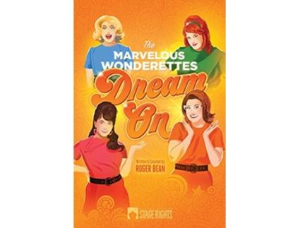 Livro The Marvelous Wonderettes Dream On de Roger Bean e Michael Borth (Inglês)
