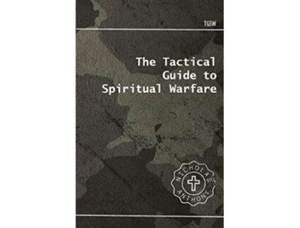 Livro The Tactical Guide To Spiritual Warfare de Nicholas Anthony DiRobbio (Inglês)