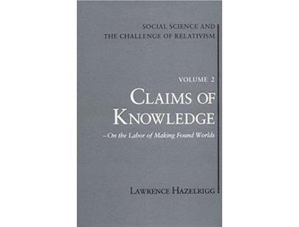 Livro Social Science and the Challenge of Relativism A Wilderness of Mirrors on Practices in a Gray Age 06 de Lawrence Hazelrigg (Inglês)