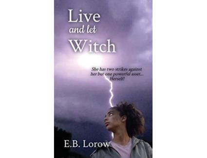 Livro Live and Let Witch de E B Lorow (Inglês)