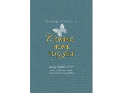 Livro Coming home to Self The Adopted Child Grows Up de Nancy N Verrier (Inglês)