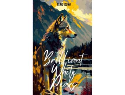 Livro Brilliant White Peaks Books for Wolf Lovers de Teng Rong (Inglês)