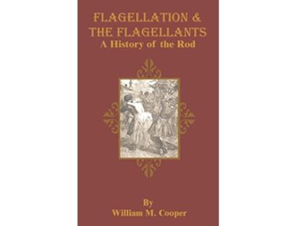 Livro Flagellation the Flagellants de William M Cooper (Inglês)