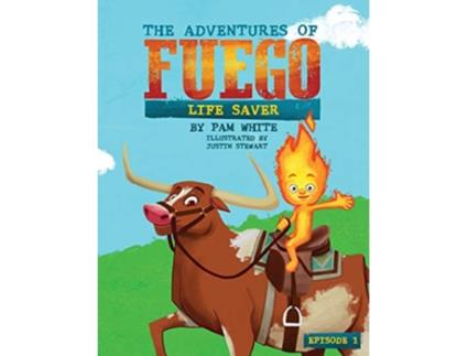 Livro The Adventures of Fuego Life Saver 1 de Pam White (Inglês)