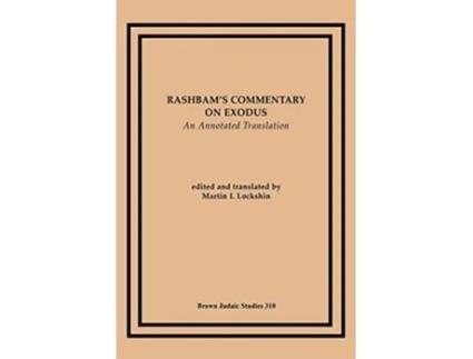 Livro Rashbams Commentary on Exodus An Annotated Translation Brown Judaic Studies de Martin I Lockshin Samuel Ben Meir Channa Lockshin (Inglês)