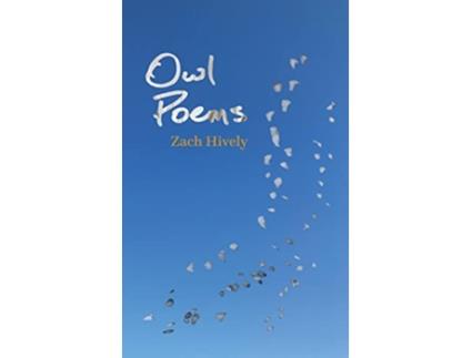 Livro Owl Poems de Zach Hively (Inglês)