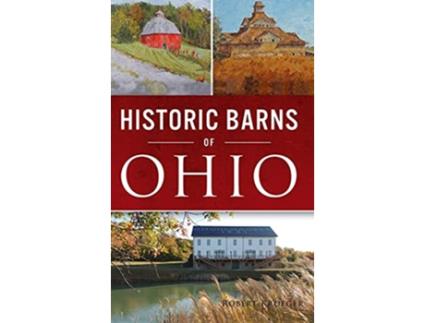 Livro Historic Barns of Ohio de Robert Kroeger (Inglês)