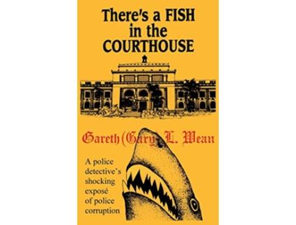Livro Theres A Fish In The Courthouse de Gary L Wean (Inglês - Capa Dura)