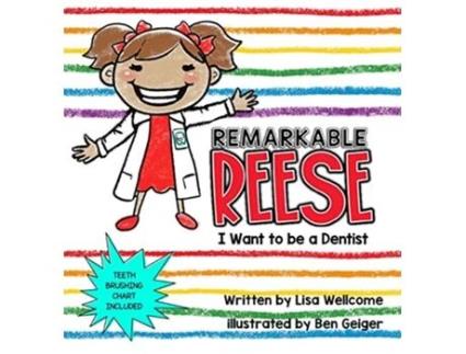 Livro Remarkable Reese I Want to be a Dentist de Lisa Wellcome (Inglês)