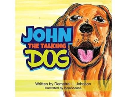 Livro John The Talking Dog de Demetrai Johnson (Inglês)