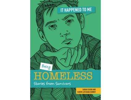 Livro Being Homeless de Sarah Eason e Karen Latchana Kenney (Inglês)