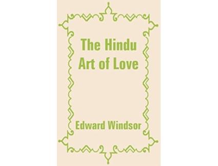 Livro Hindu Art of Love The de Edward Windsor (Inglês)