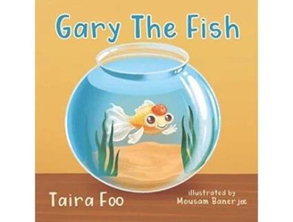 Livro Gary The Fish de Taira Foo (Inglês)