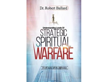 Livro Strategic Spiritual Warfare de Robert Ballard MD (Inglês)