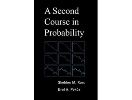 Livro A Second Course in Probability de Sheldon M Ross Erol A Pekoz (Inglês)