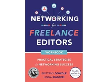 Livro Networking for Freelance Editors Practical Strategies for Networking Success de Brittany Dowdle Linda T Ruggeri (Inglês)