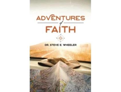 Livro Adventures of Faith de Dr Steve E Wheeler (Inglês)