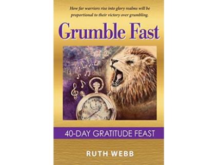 Livro Grumble Fast 40Day Gratitude Feast de Ruth Webb (Inglês)