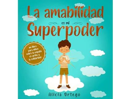 Livro amabilidad es mi Superpoder de Alicia Ortego (Espanhol - Capa Dura)