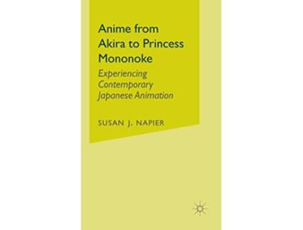 Livro Anime from Akira to Princess Mononoke de S Napier (Inglês - Capa Dura)